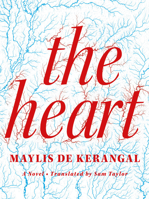 Title details for The Heart by Maylis de Kerangal - Available